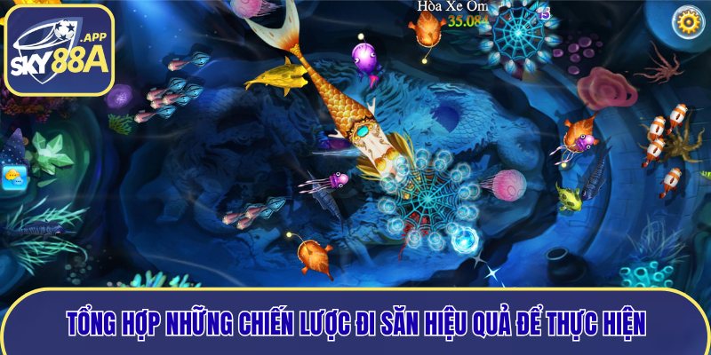 Tổng hợp những chiến lược đi săn hiệu quả để thực hiện