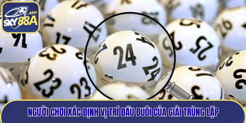 Người chơi xác định vị trí đầu đuôi của giải trùng lặp