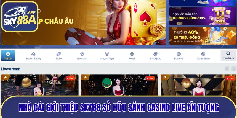Sky88 cung cấp sảnh cược Casino Live đẳng cấp