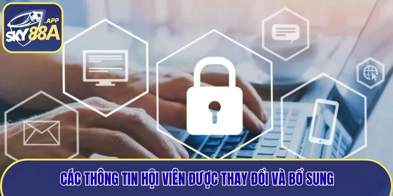 Các thông tin hội viên được thay đổi và bổ sung