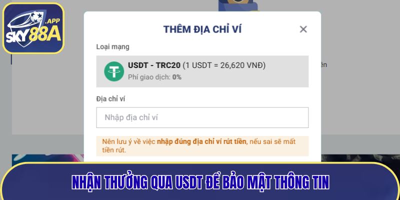 Nhận thưởng qua USDT để bảo mật thông tin