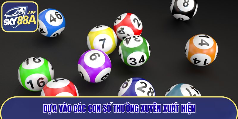 Dựa vào các con số thường xuyên xuất hiện