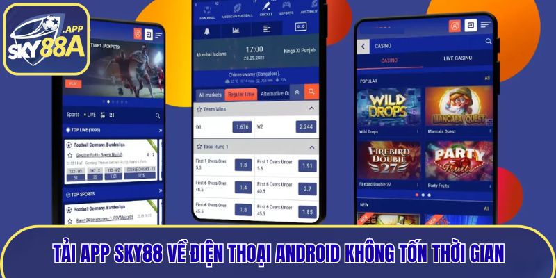 Tải app Sky88 về điện thoại Android không tốn thời gian