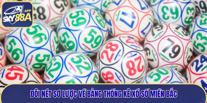 Đôi nét sơ lược về bảng thống kê xổ số miền Bắc