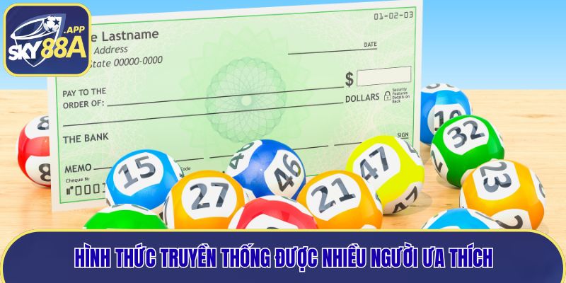 Hình thức truyền thống được nhiều người ưa thích