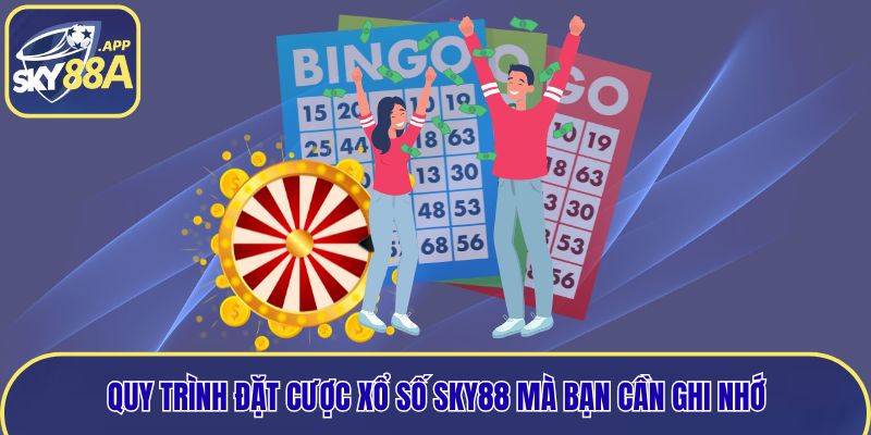 Quy trình đặt cược xổ số Sky88 mà bạn nên biết